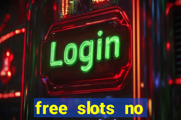 free slots no download no