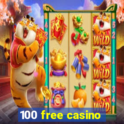 100 free casino