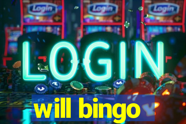 will bingo