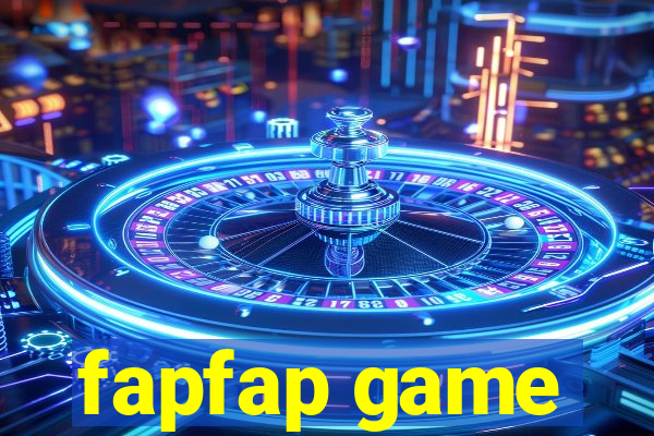 fapfap game