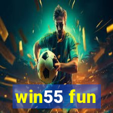 win55 fun