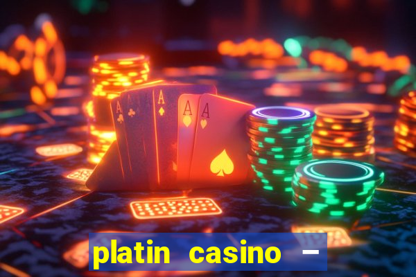 platin casino – 10 giros grátis