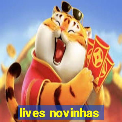 lives novinhas