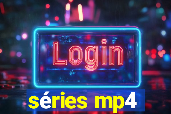 séries mp4