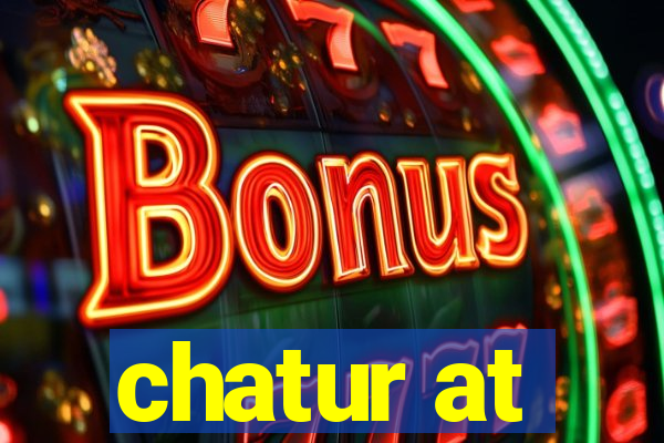 chatur at