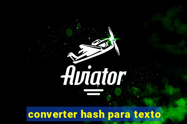 converter hash para texto