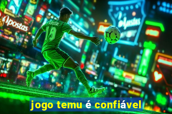 jogo temu é confiável