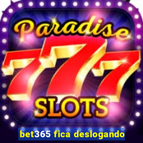 bet365 fica deslogando