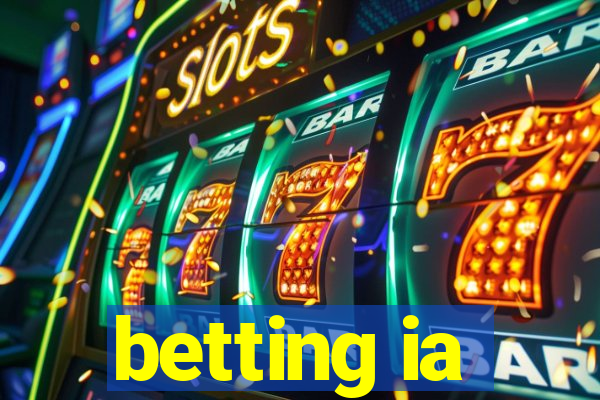 betting ia