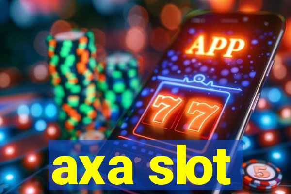 axa slot