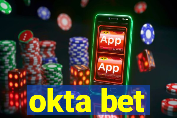 okta bet