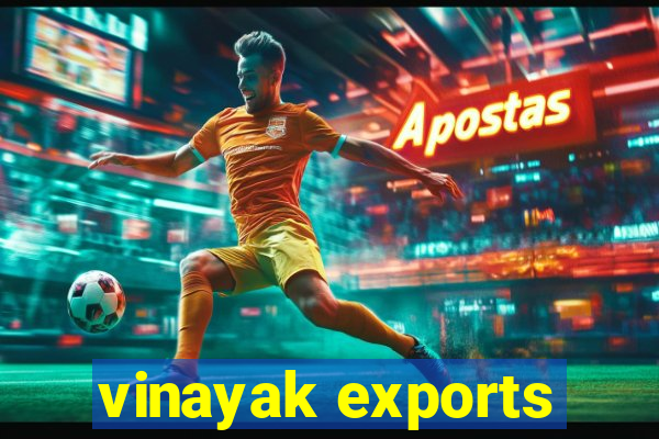 vinayak exports