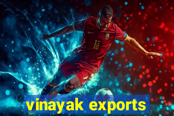 vinayak exports