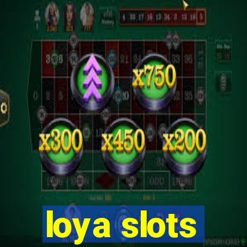 loya slots