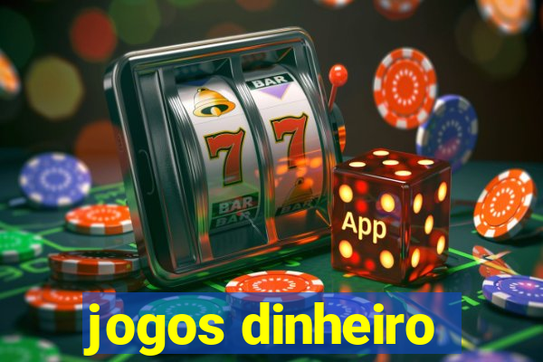 jogos dinheiro