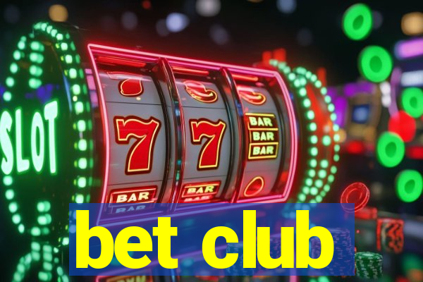 bet club