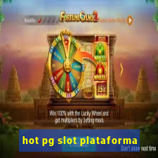 hot pg slot plataforma