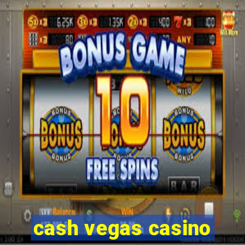 cash vegas casino