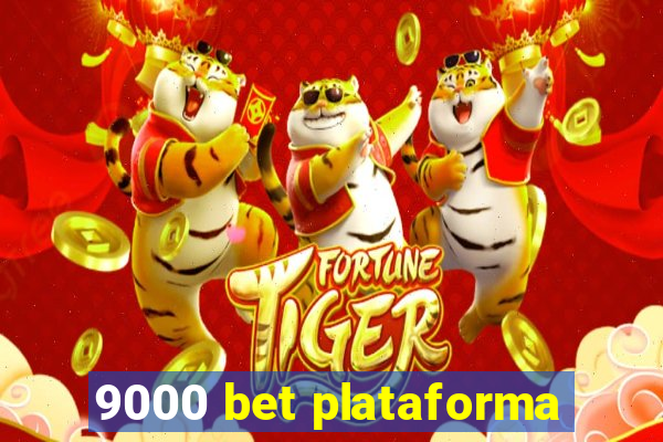 9000 bet plataforma