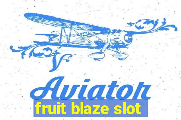 fruit blaze slot