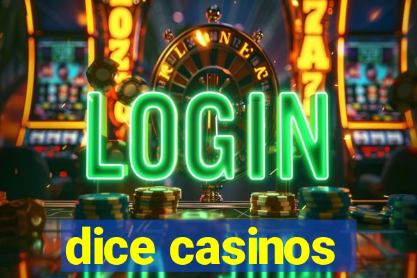 dice casinos