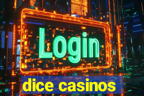 dice casinos