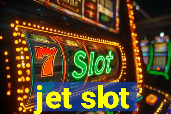 jet slot