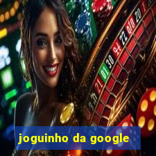 joguinho da google