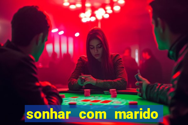 sonhar com marido indo embora jogo do bicho