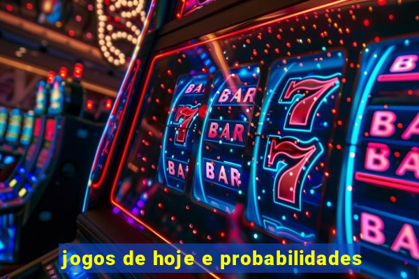 jogos de hoje e probabilidades