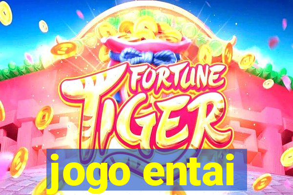 jogo entai