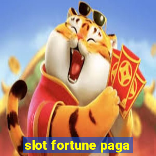 slot fortune paga