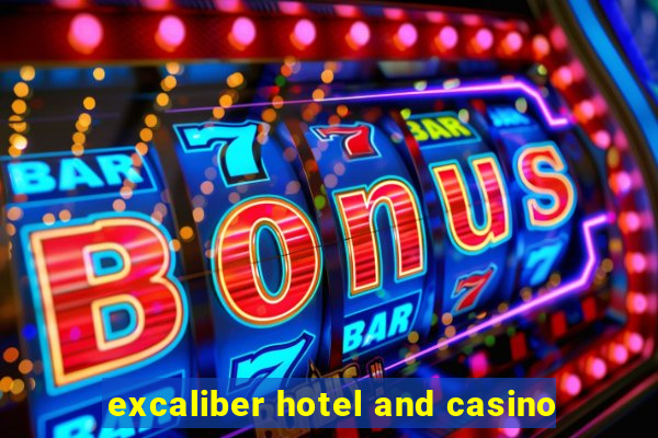 excaliber hotel and casino