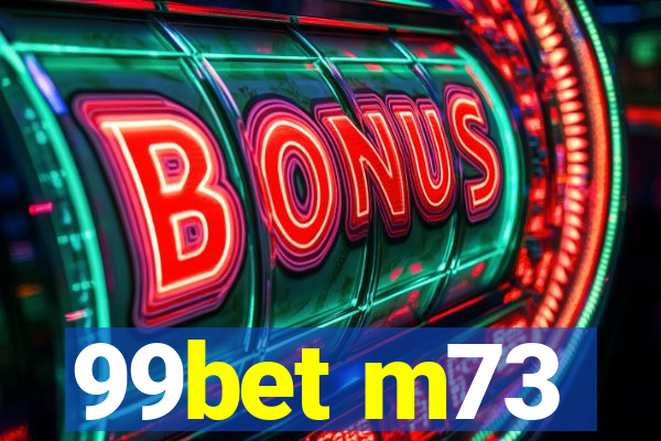 99bet m73