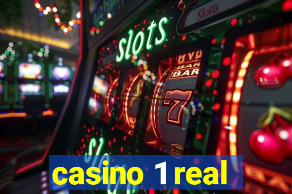 casino 1 real