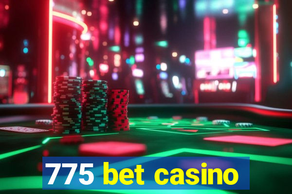 775 bet casino