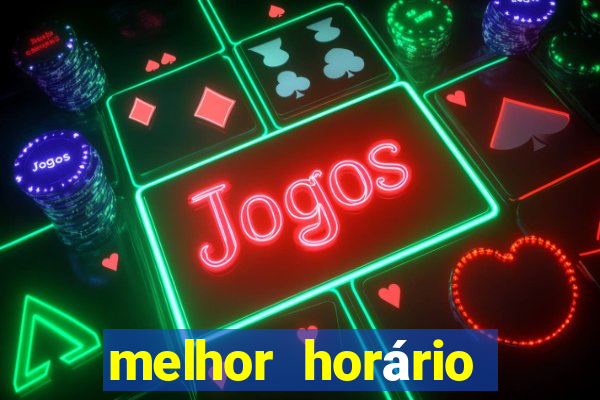 melhor horário para jogar estrela bet