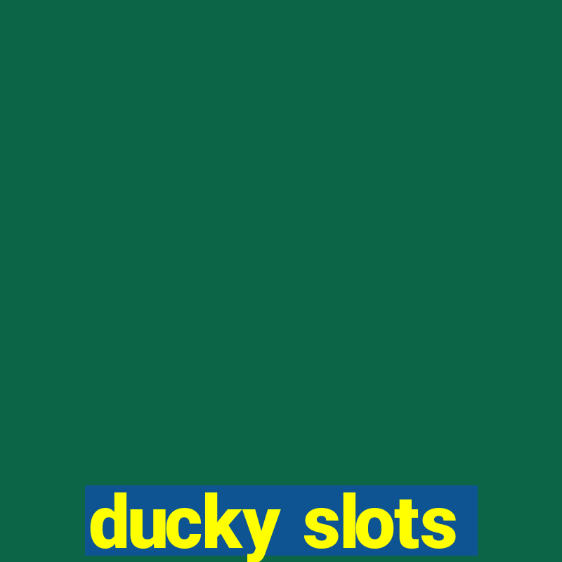 ducky slots