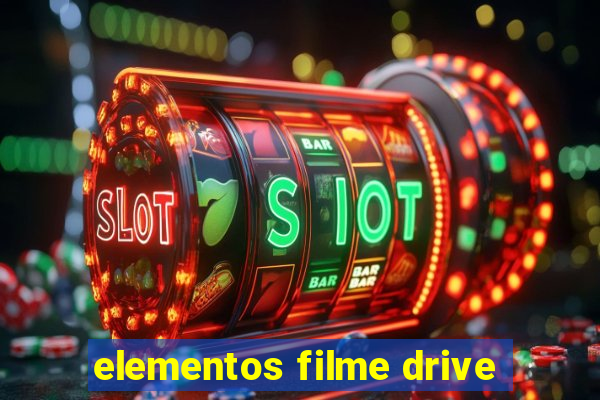 elementos filme drive