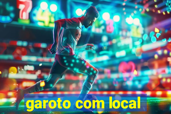 garoto com local