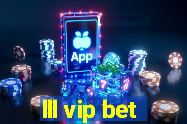 lll vip bet