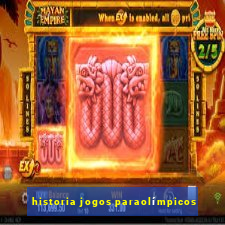 historia jogos paraolímpicos