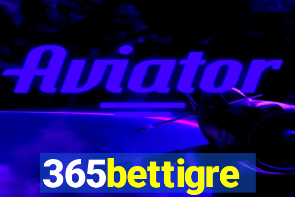 365bettigre