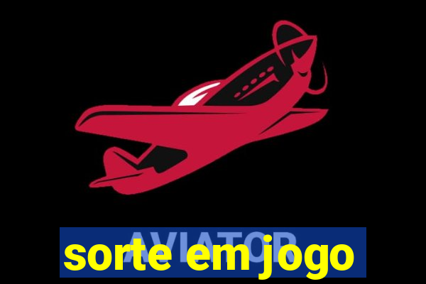 sorte em jogo