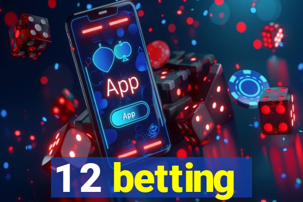 1 2 betting