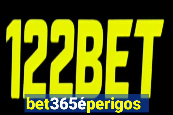 bet365éperigoso