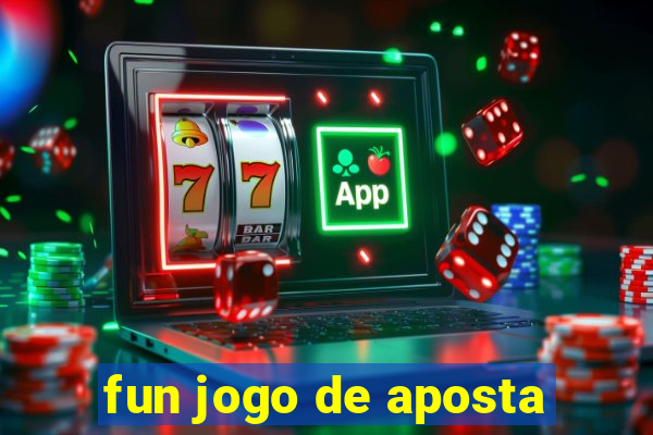 fun jogo de aposta