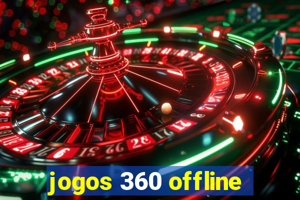 jogos 360 offline