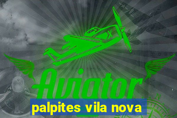 palpites vila nova