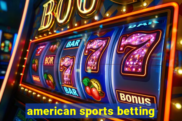 american sports betting